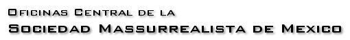 oficina central de la sociedad massurrealista de mexico